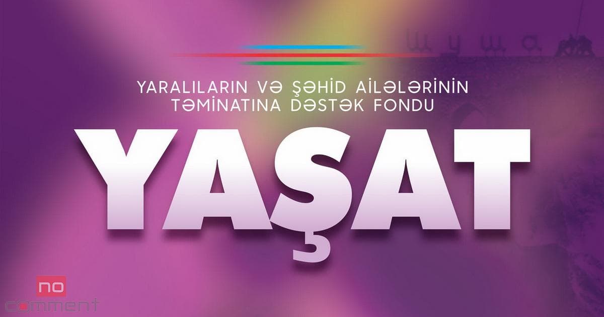 YAŞAT Fondunun xərclədiyi vəsaitin məbləği 52 milyon manatı ötüb YAŞAT Fondunun xərclədiyi vəsaitin məbləği 52 milyon manatı ötüb