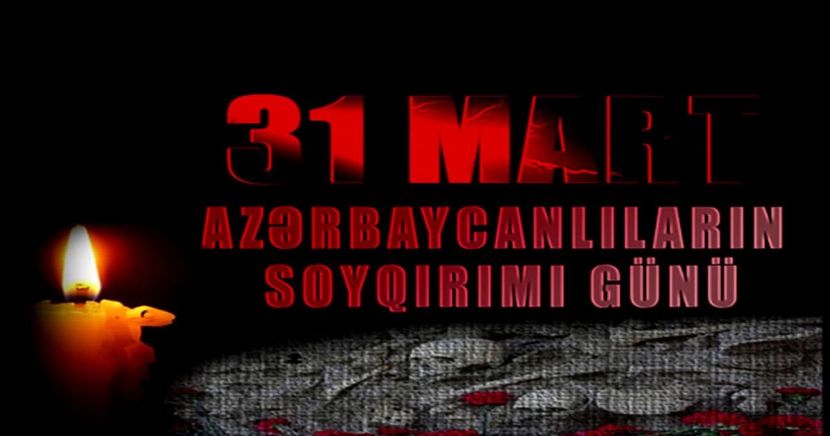 Azərbaycanlılara qarşı soyqırımından 104 il ötür Azərbaycanlılara qarşı soyqırımından 104 il ötür
