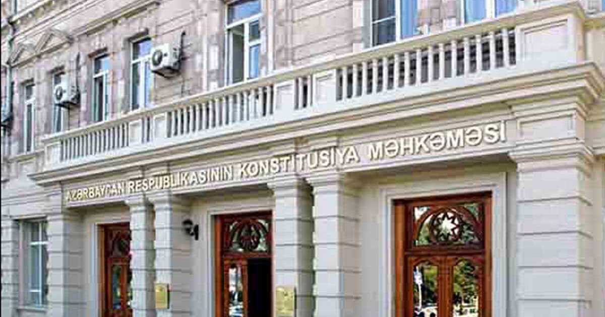Konstitusiya Məhkəməsindən mühüm QƏRAR Konstitusiya Məhkəməsindən mühüm QƏRAR