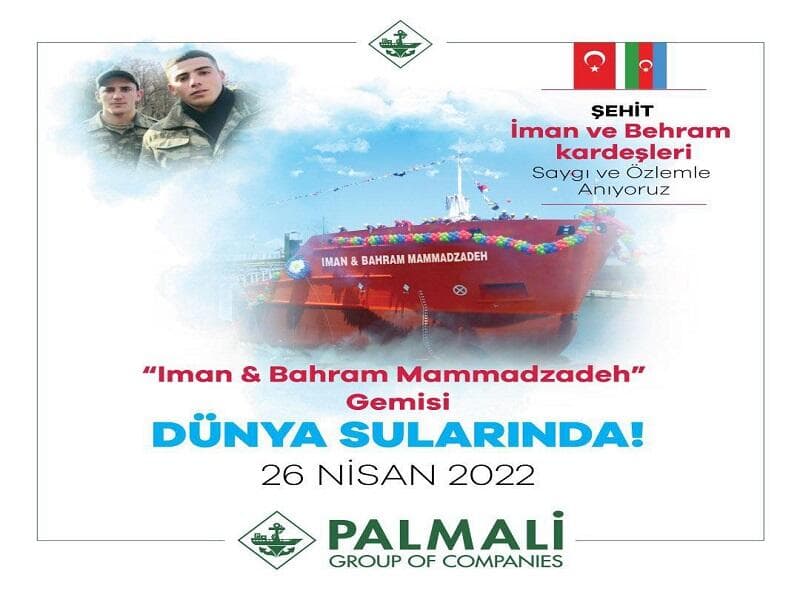 “Palmali” bu gəmiyə şəhid qardaşların adını verdi “Palmali” bu gəmiyə şəhid qardaşların adını verdi