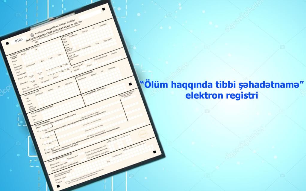Ölüm haqqında şəhadətnamə bundan sonra BELƏ VERİLƏCƏK Ölüm haqqında şəhadətnamə bundan sonra BELƏ VERİLƏCƏK