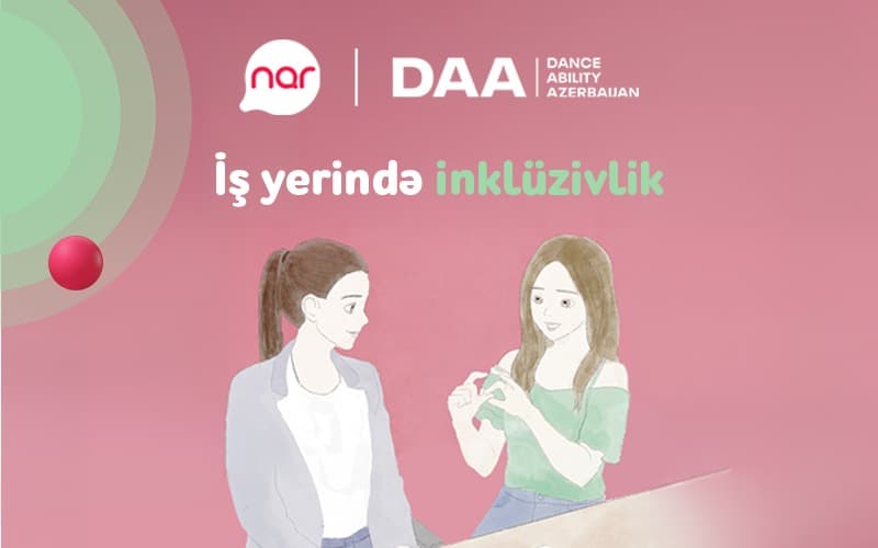 “Nar”ın dəstəyi ilə inklüzivliyə dair real həyat hekayələritəqdim edilir “Nar”ın dəstəyi ilə inklüzivliyə dair real həyat hekayələritəqdim edilir