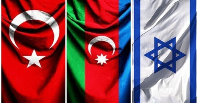 Türkiyə-Azərbaycan-İsrail üçbucağı nə vəd edir? – AÇIQLAMA