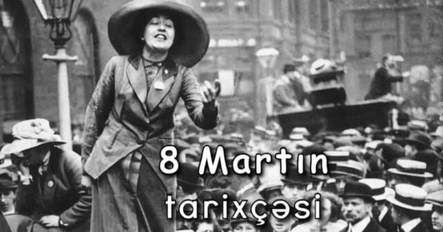 8 Mart: Bayram, yoxsa qanlı faciənin TARİXİ?