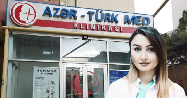“Azer Türk Med” klinikasında plastik əməliyyat etdirən qadın yataq xəstəsi oldu — ŞOK İDDİA