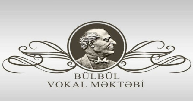 “Bülbül vokal məktəbi” tələbə qəbulu elan edir