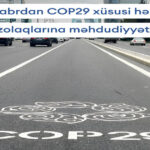 Bakıda COP29 zolaqlarına daxil olmaq qadağan edilir