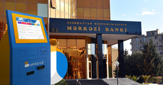 Mərkəzi Bank “E-manat”ın lisenziyasının qüvvəsini məhdudlaşdırıb