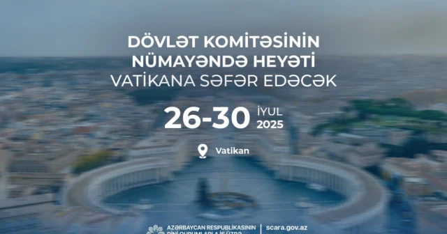 Dövlət komitəsinin sədri Vatikana səfər edəcək