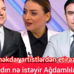 Əməkdar artistlərdən etiraz – “Efirdən uzaqlaşdırılmalıdır”
