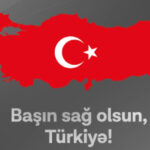 Başın sağ olsun Türkiyə!