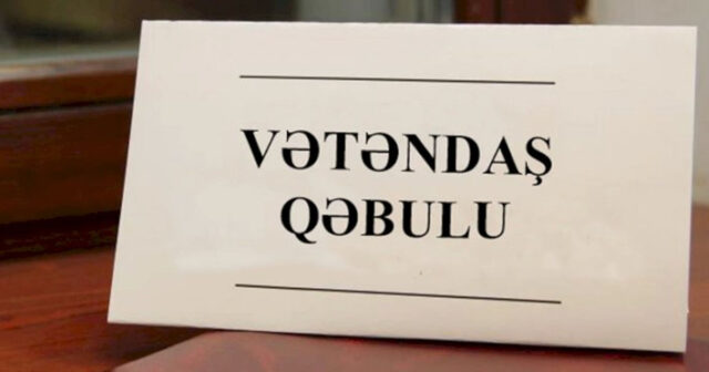 Nazirlərin vətəndaş qəbulu cədvəli açıqlandı