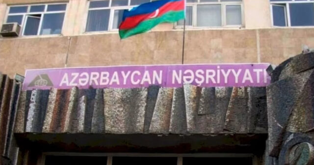 “Azərbaycan Nəşriyyatı” bağlandı