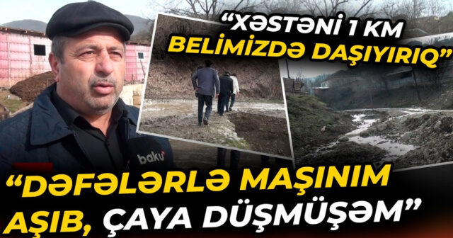 Quba sakinlərinin yol problemi: “Dəfələrlə maşınım aşıb, çaya düşmüşəm” – VİDEO