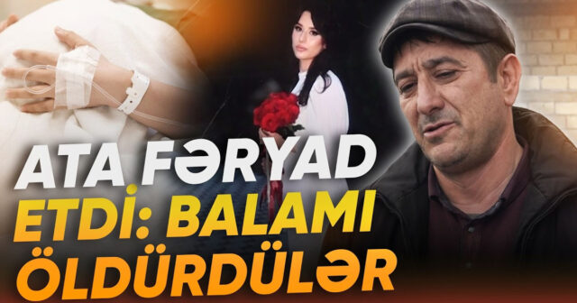 “Həkim evimi yıxdı, balamı öldürdü” – VİDEO