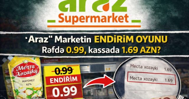 “Araz” Marketin ENDİRİM OYUNU – Müştərilər belə ALDADILIR