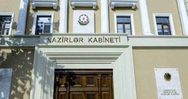 Nazirlər Kabineti QƏRAR VERDİ – 3 ay müddətində…